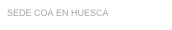 SEDE COA EN HUESCA